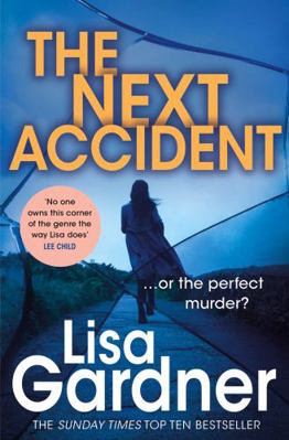 The Next Accident. Lisa Gardner 075539643X Book Cover