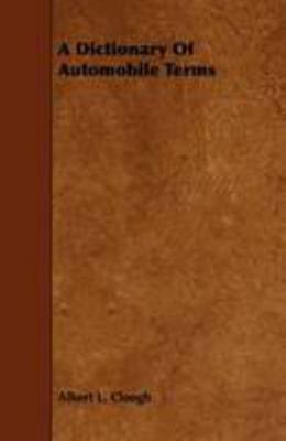 A Dictionary of Automobile Terms 1444617222 Book Cover