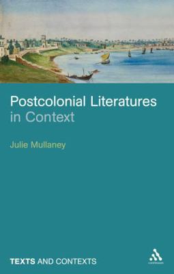 Postcolonial Literatures in Context 1847063365 Book Cover