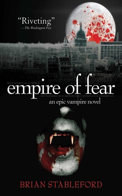 Empire of Fear: An Epic Vampire Novel 1616082631 Book Cover