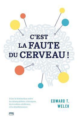 C'Est La Faute Du Cerveau ! (Blame It on the Br... [French] 289082277X Book Cover