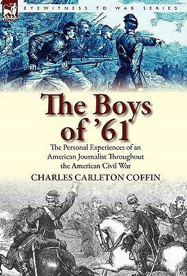 The Boys of '61: The Personal Experiences of an... 0857065130 Book Cover