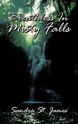 Breathless in Misty Falls 1477284729 Book Cover