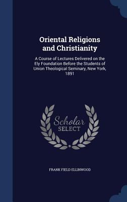 Oriental Religions and Christianity: A Course o... 1340221985 Book Cover
