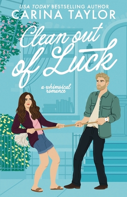 Clean Out of Luck: a whimsical romance B0F2G9T8ZX Book Cover