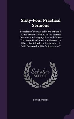 Sixty-Four Practical Sermons: Preacher of the G... 1357828772 Book Cover