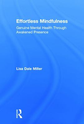 Effortless Mindfulness: Genuine Mental Health T... 0415637317 Book Cover