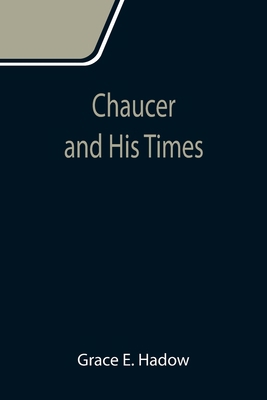 Chaucer and His Times 9355117213 Book Cover