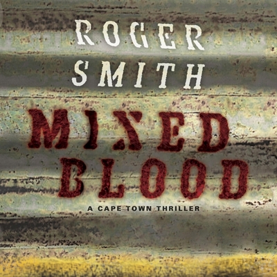 Mixed Blood: A Cape Town Thriller 1665161086 Book Cover