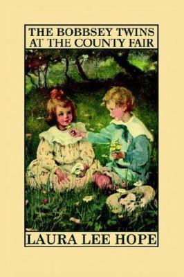 The Bobbsey Twins at the County Fair 1557423970 Book Cover