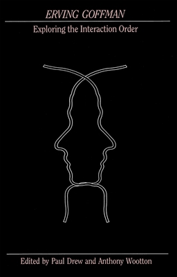 Erving Goffman 0745603939 Book Cover