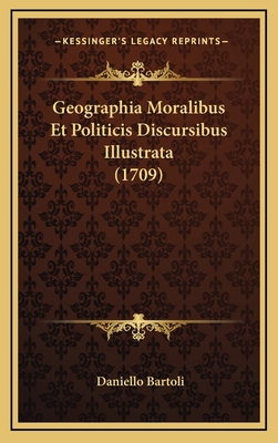 Geographia Moralibus Et Politicis Discursibus I... [Latin] 1166118312 Book Cover