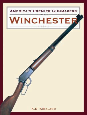 America's Premier Gunmakers: Winchester 1572151048 Book Cover