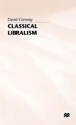Classical Liberalism 0333648420 Book Cover