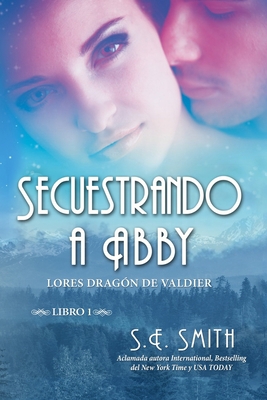 Secuestrando a Abby [Spanish] 173110698X Book Cover
