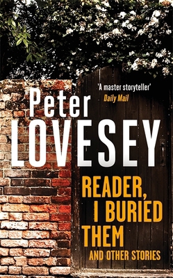Reader, I Buried Them and Other Stories 0751585904 Book Cover