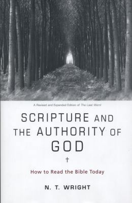 Scripture and the Authority of God: How to Read... 0062011952 Book Cover