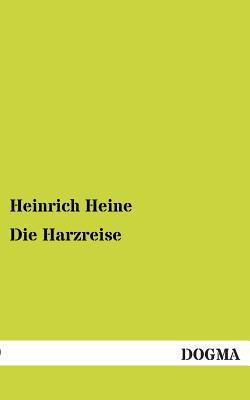 Die Harzreise [German] 3954540207 Book Cover