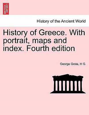 History of Greece. With portrait, maps and inde... 1241457859 Book Cover
