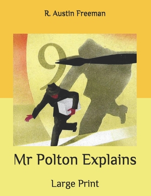 Mr Polton Explains: Large Print B086P9BH35 Book Cover