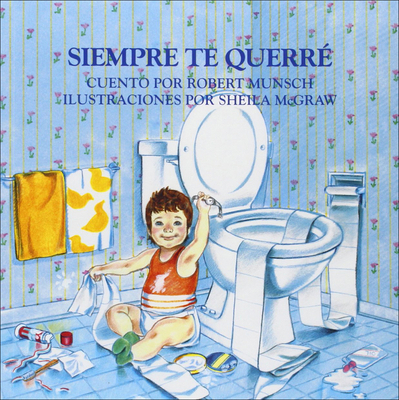 Siempre Te Querre (Love You Forever) [Spanish] 0833593382 Book Cover
