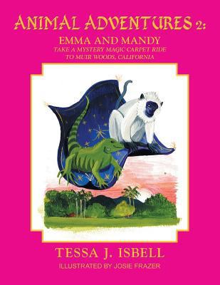 Animal Adventures 2: Emma and Manday Take a Mys... 1491871172 Book Cover