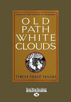 Old Path White Clouds [Large Print Volume 2 of ... [Large Print] 1458768252 Book Cover