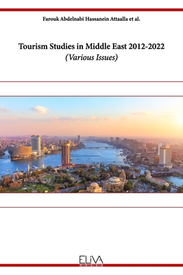 Tourism Studies in Middle East 2012-2022: Vario... 1636484840 Book Cover