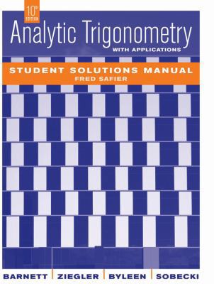 Analytic Trigonometry with Applications, Studen... 0470390476 Book Cover
