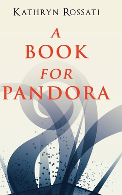A Book For Pandora: Large Print Hardcover Edition [Large Print] 1034285785 Book Cover