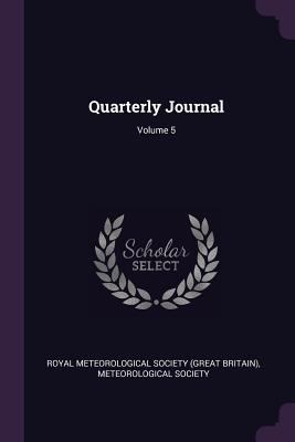 Quarterly Journal; Volume 5 1377621669 Book Cover