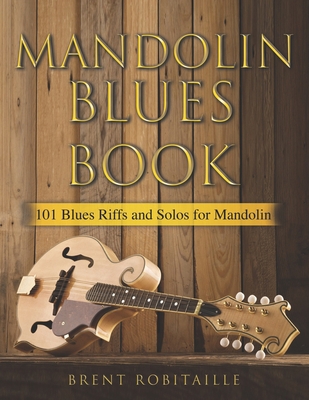Mandolin Blues Book: 101 Blues Riffs and Solos ... B09427C7D7 Book Cover