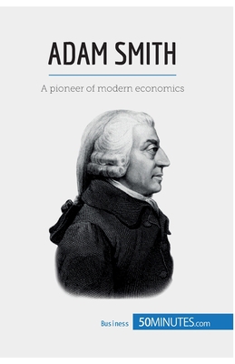 Adam Smith: A pioneer of modern economics 2806270081 Book Cover
