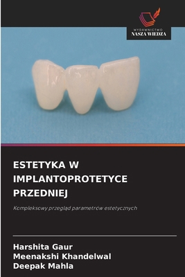 Estetyka W Implantoprotetyce Przedniej [Polish] 6209092985 Book Cover
