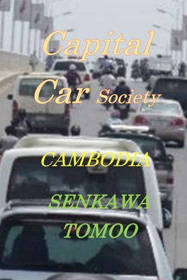 Capital Car Society CAMBODIA: Capital Car Socie... B0BGNCCZW1 Book Cover