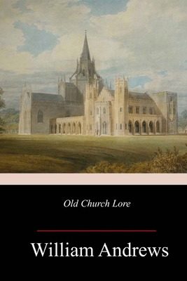 Old Church Lore 171899916X Book Cover