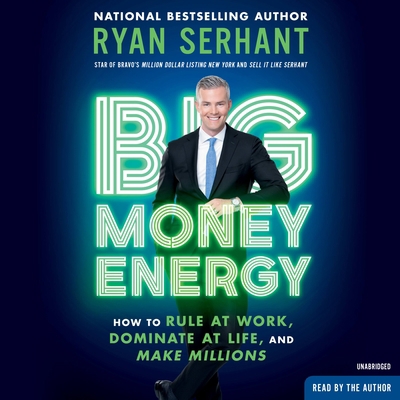 Big Money Energy: How to Rule at Work, Dominate... 1549104667 Book Cover