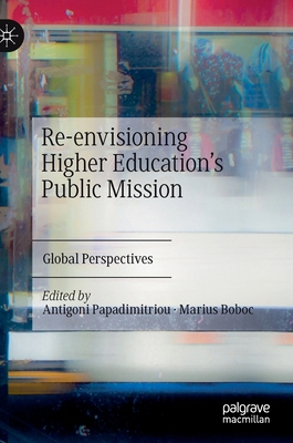 Re-Envisioning Higher Education's Public Missio... 3030557154 Book Cover