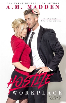 Hostile Workplace: A Breaking the Rules Novel (... 1682307905 Book Cover