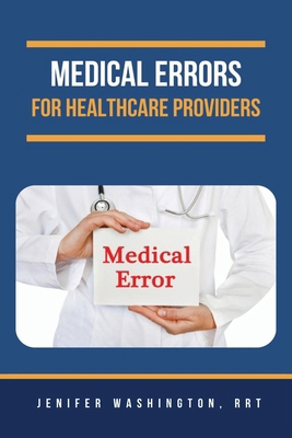 Medical Errors for Healthcare Providers B0DBTZD6Q2 Book Cover