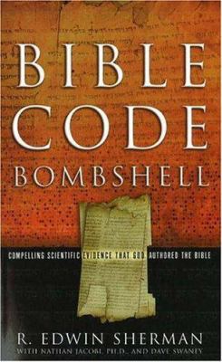 Bible Code Bombshell: Compelling Scientific Evi... 0892216239 Book Cover