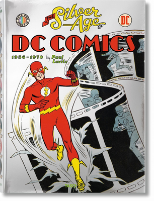 The Silver Age of DC Comics, 1956-1970 3836535769 Book Cover