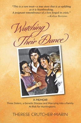 Watching Their Dance: Three Sisters, a Genetic ... 0998442208 Book Cover