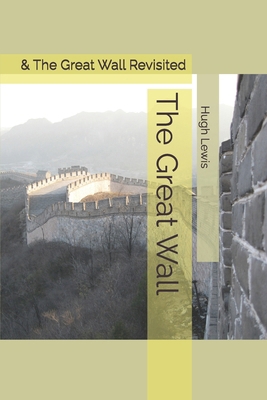 The Great Wall: & The Great Wall Revisited B0B2HN9SWB Book Cover