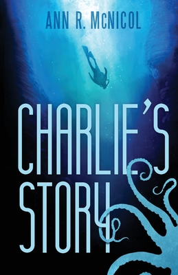 Charlie's Story: First Contact 1087951895 Book Cover