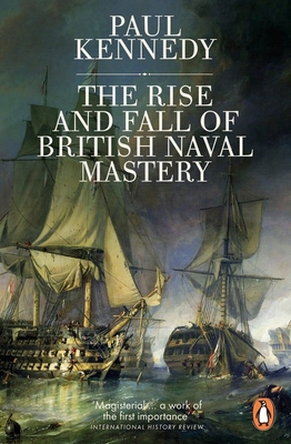 The Rise and Fall of British Naval Mastery 0141983825 Book Cover
