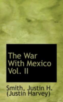 The War with Mexico Vol. II 1113177527 Book Cover