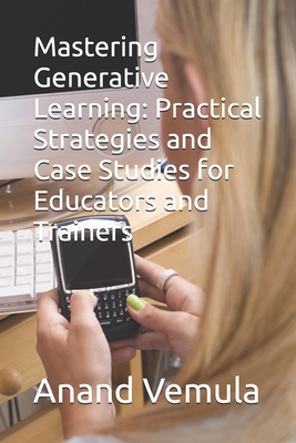 Mastering Generative Learning: Practical Strate...            Book Cover