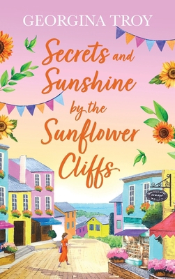 Secrets and Sunshine by the Sunflower Cliffs 180426119X Book Cover