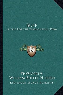 Buff: A Tale For The Thoughtful (1906) 116534159X Book Cover